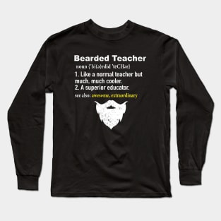 Bearded Teacher Definition Long Sleeve T-Shirt